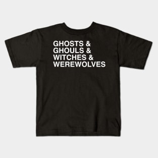 Ghosts & Ghouls & Witches & Werewolves Halloween Kids T-Shirt